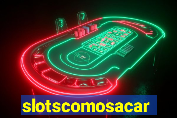 slotscomosacar