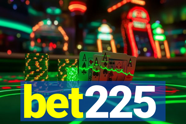 bet225