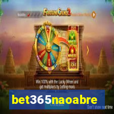 bet365naoabre