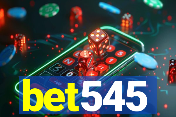 bet545