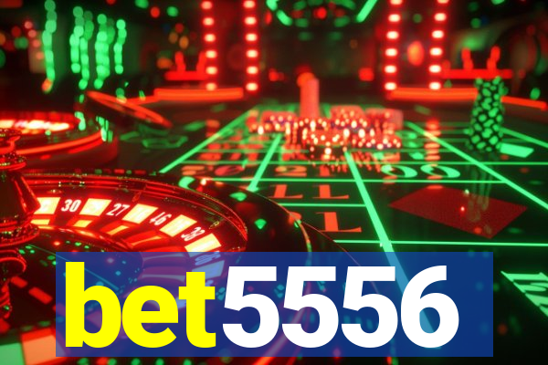 bet5556