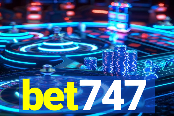bet747