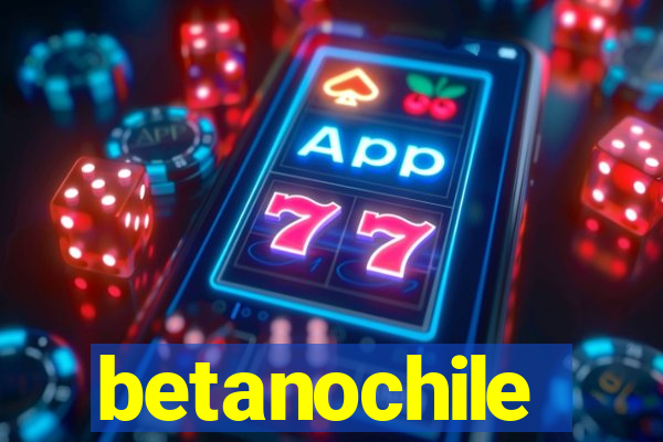 betanochile
