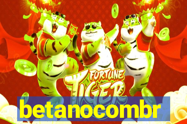 betanocombr