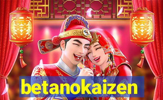 betanokaizen