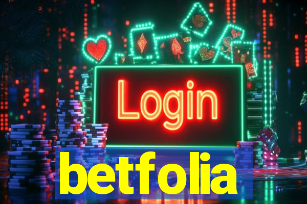 betfolia