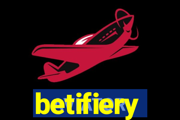 betifiery