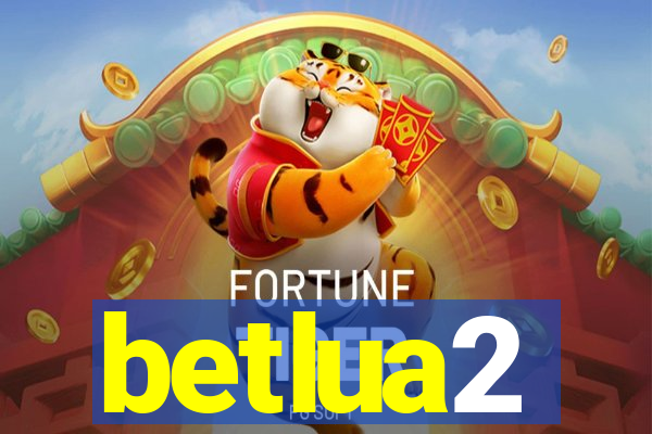 betlua2