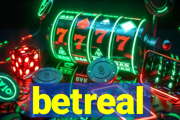 betreal