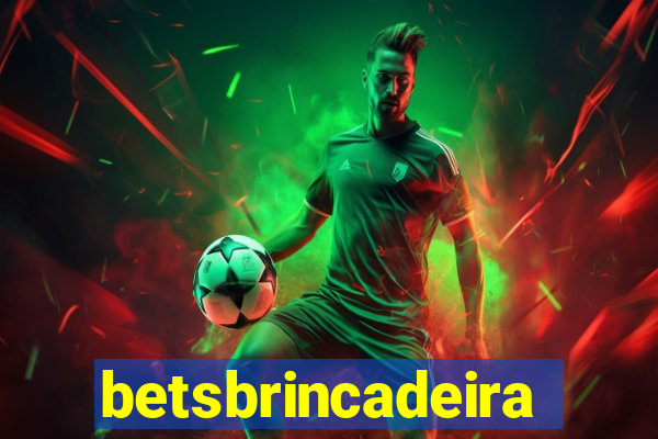 betsbrincadeira