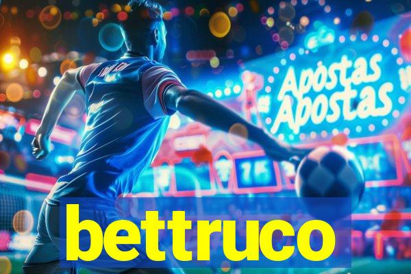 bettruco