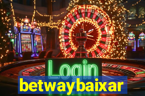betwaybaixar