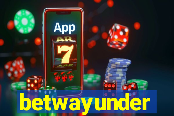 betwayunder