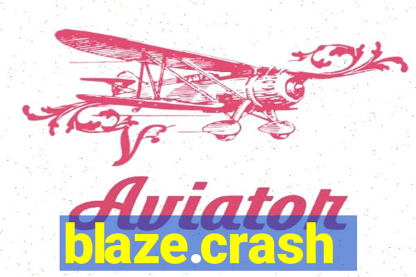 blaze.crash