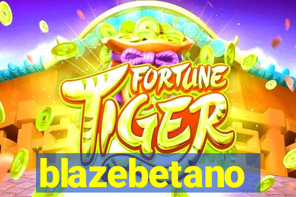 blazebetano