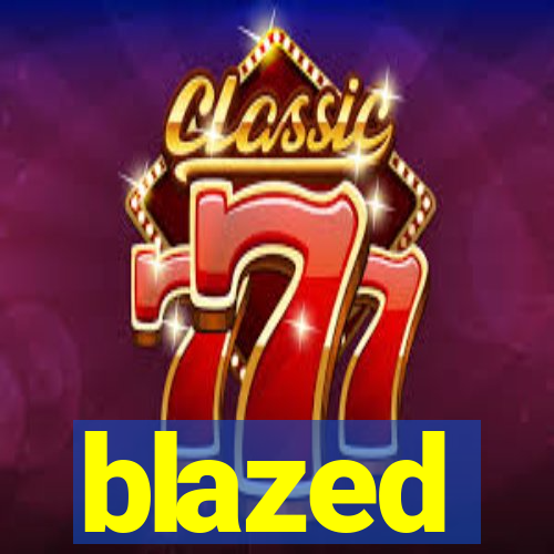 blazed