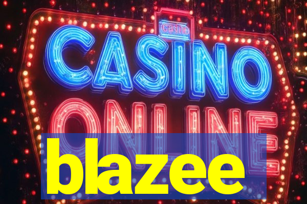 blazee