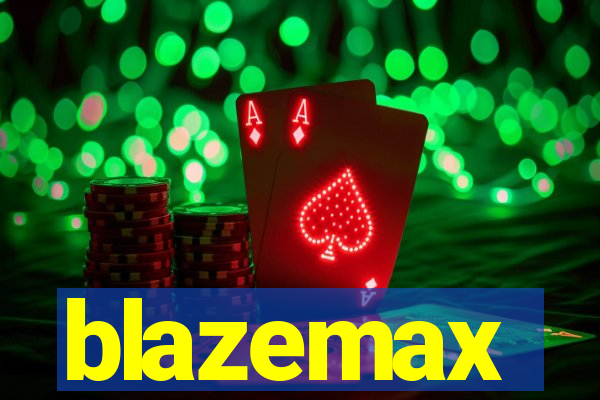 blazemax