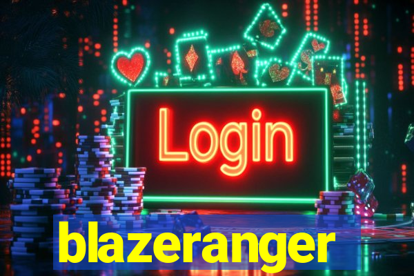 blazeranger