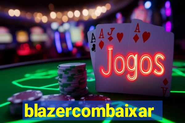 blazercombaixar
