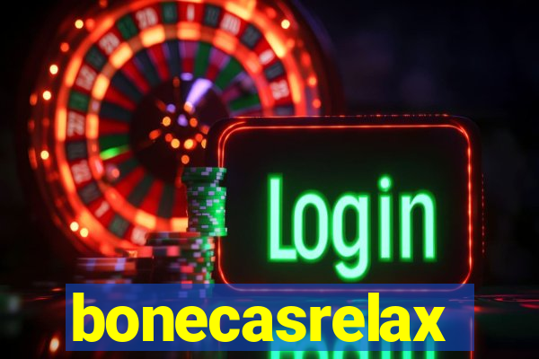bonecasrelax