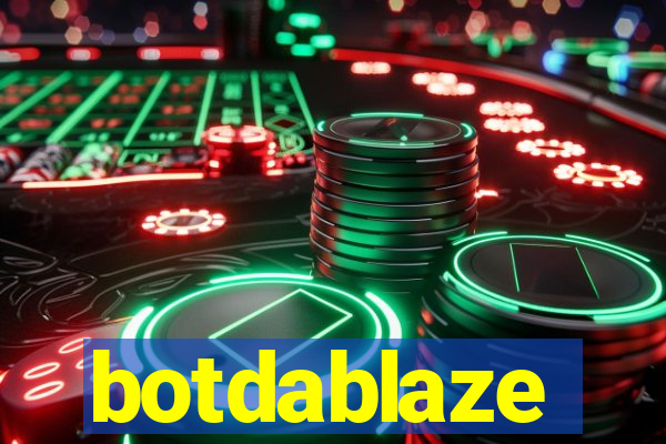 botdablaze