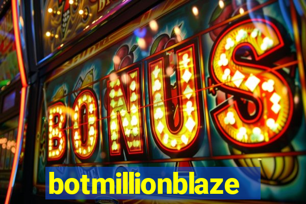 botmillionblaze