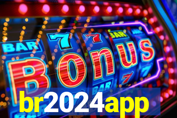 br2024app