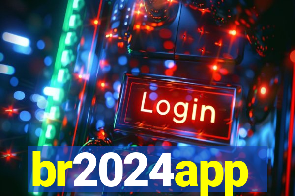 br2024app