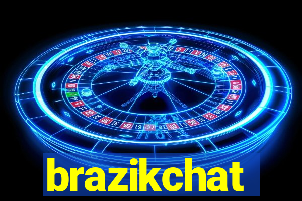 brazikchat