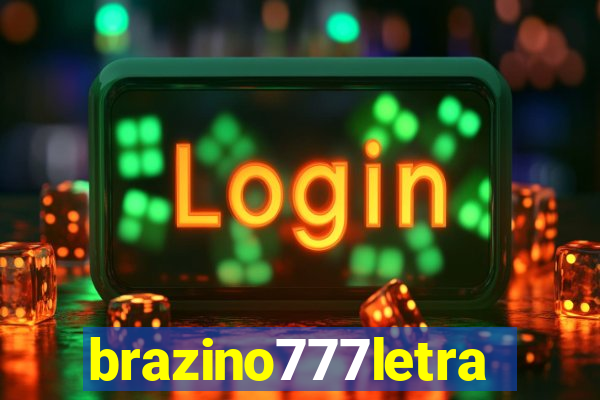 brazino777letra