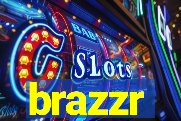 brazzr