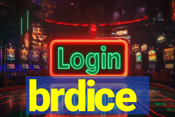 brdice