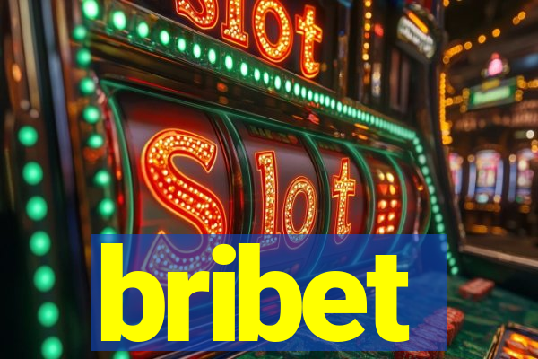 bribet