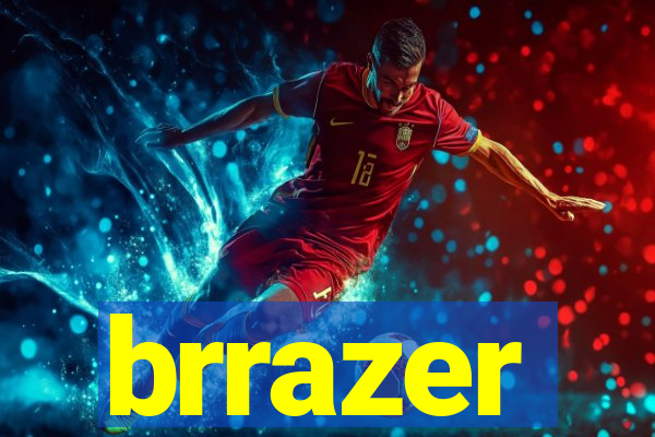brrazer