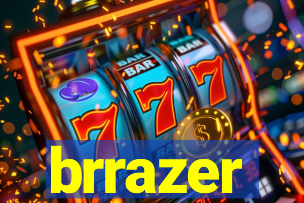 brrazer
