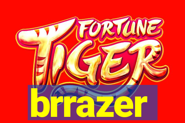 brrazer