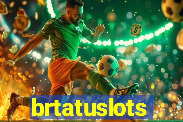 brtatuslots
