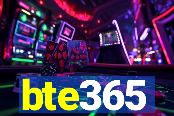 bte365