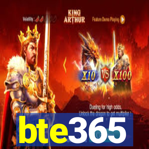 bte365