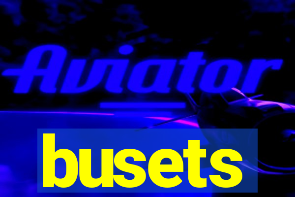 busets