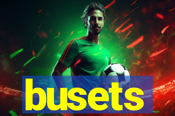 busets