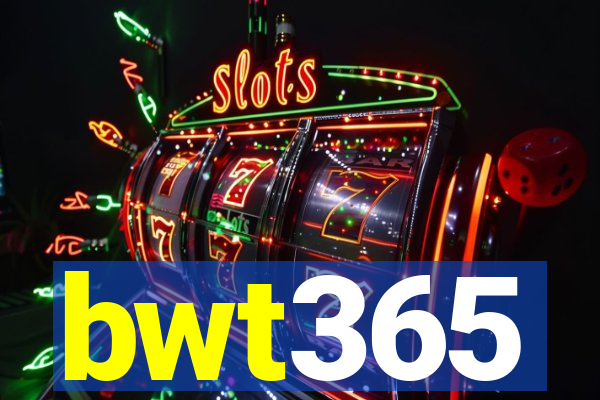 bwt365