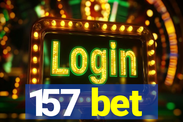 157 bet