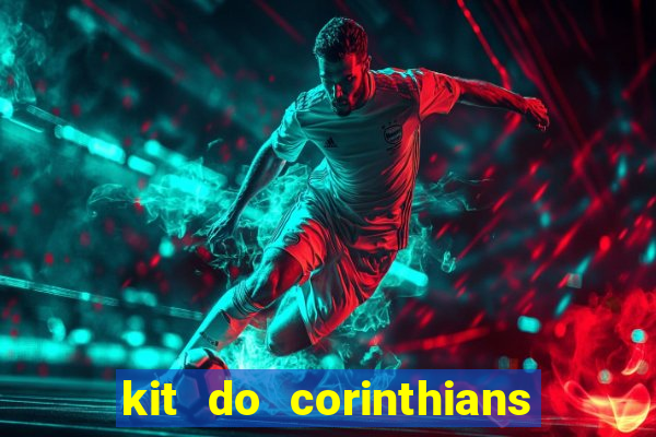 kit do corinthians dls 19
