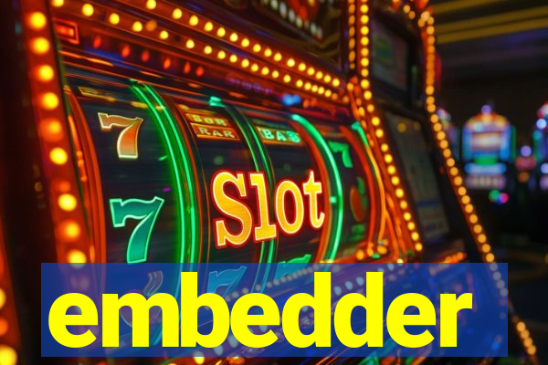 embedder