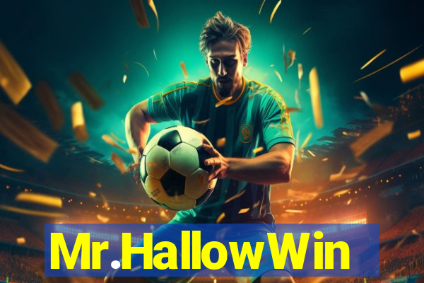 Mr.HallowWin