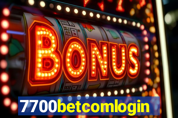 7700betcomlogin