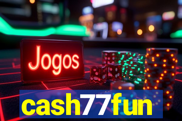 cash77fun