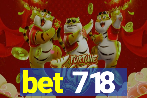 bet 718